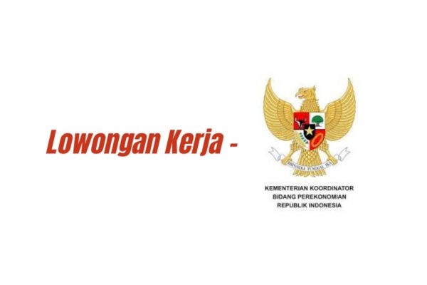 Lowongan Kerja Kemenko Perekonomian Bidang Desain Grafis Juni 2023